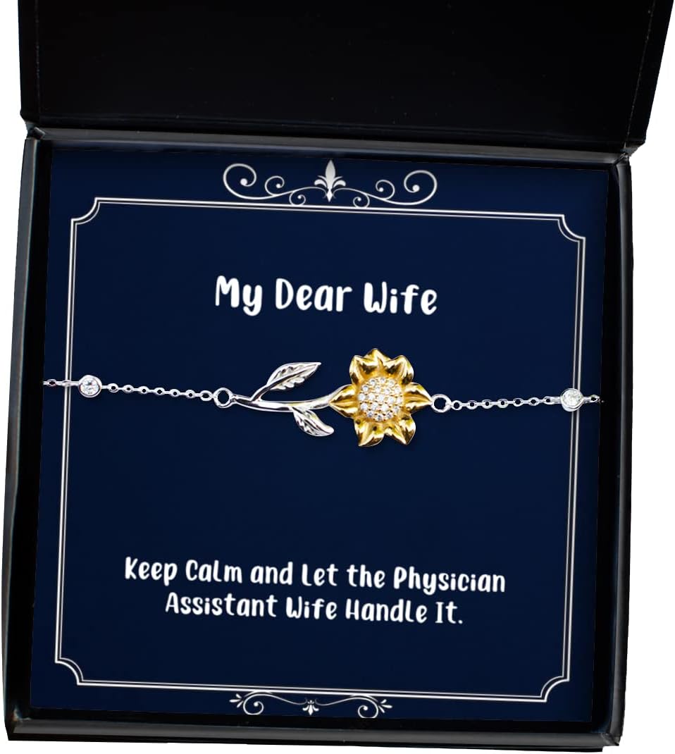 Inappropriate Wife Sunflower Bracelet, Keep Calm and Let The Physician Assistant Wife Handle It, Present for Wife, Nice from Husband