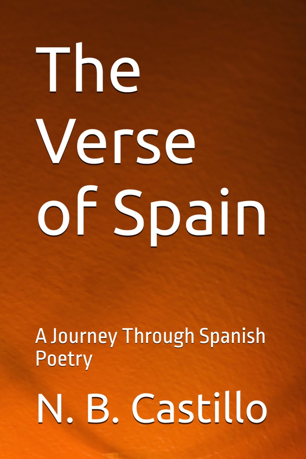 The Verse of Spain: A Journey Through Spanish Poetry