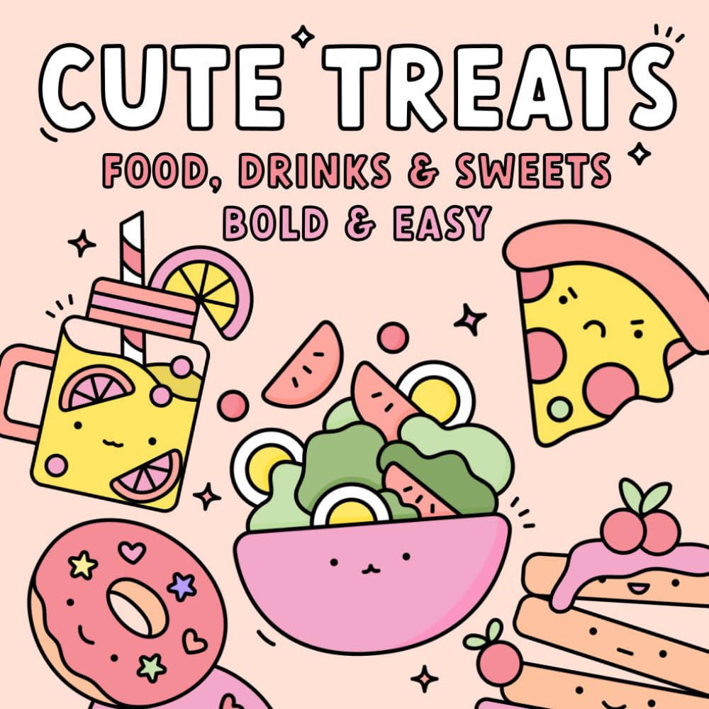 Cute Treats Coloring Book: Relaxing and Simple Food, Drink, and Sweets Designs for Adults and Kids (Bold & Easy Coloring Books | by Lule Doodles)