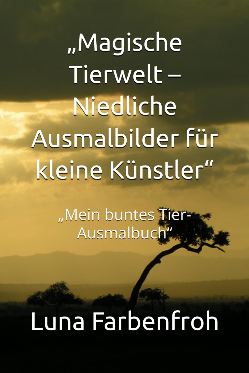 „Magische Tierwelt – Niedliche Ausmalbilder für kleine Künstler“: „Mein buntes Tier-Ausmalbuch“