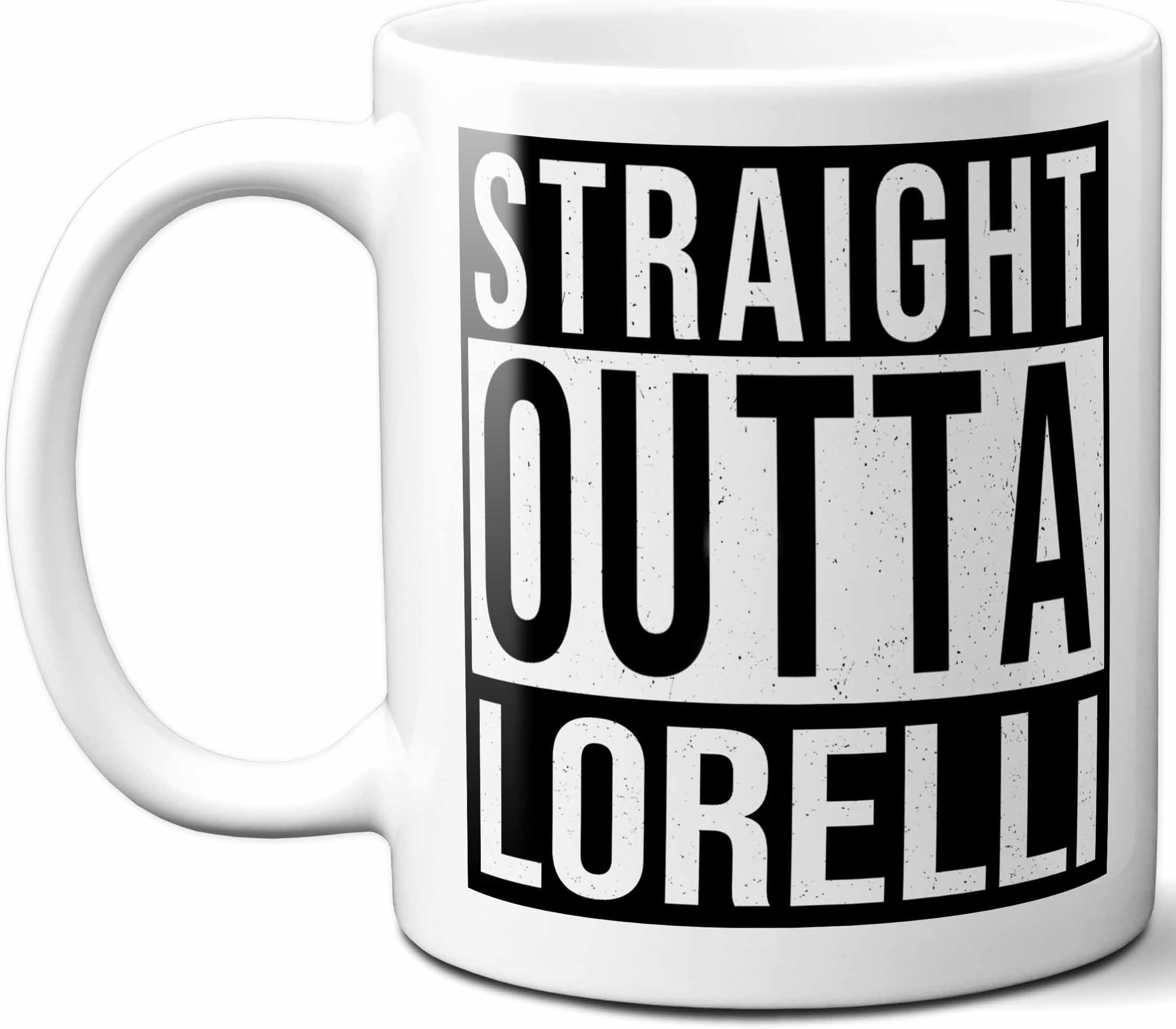 Lorelli Last Name Gift. Personalized, Custom "Straight Outta" Surname Sign Coffee Mug. 11 Ounces.