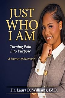 JUST WHO I AM: Turning Pain Into Purpose