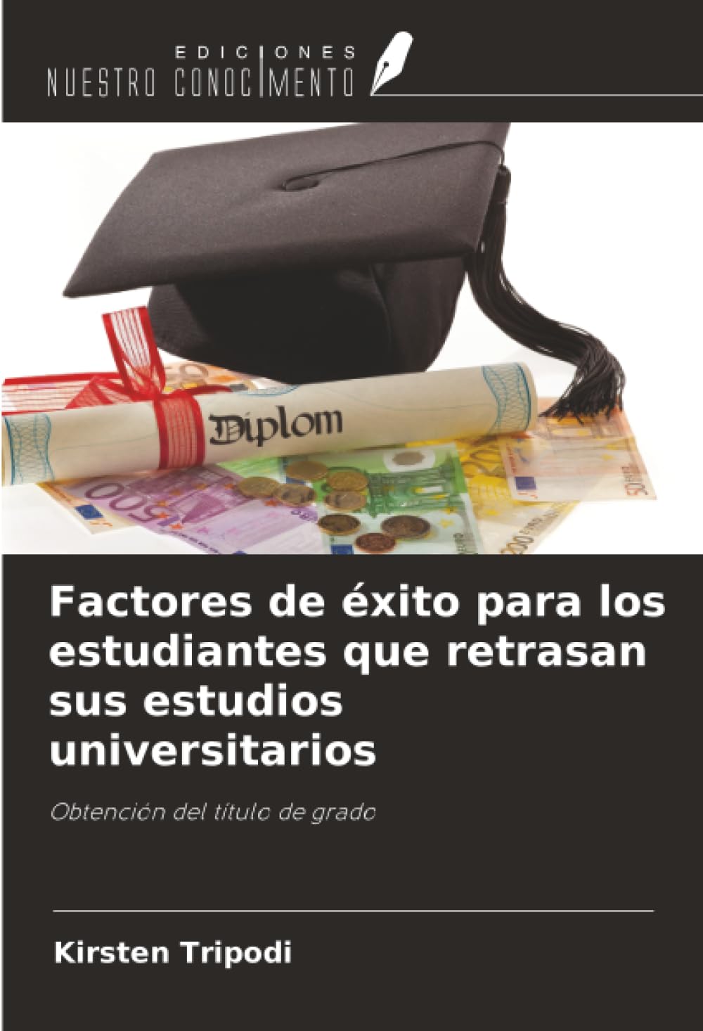 Factores de éxito para los estudiantes que retrasan sus estudios universitarios: Obtención del título de grado