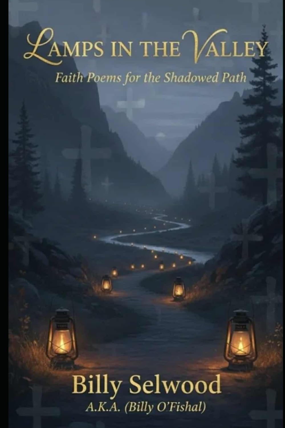 LAMPS IN THE VALLEY: Faith Poems for the Shadowed Path