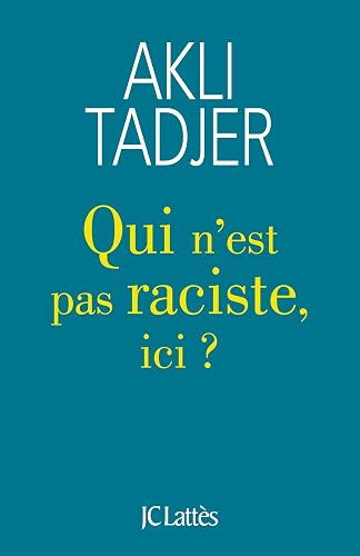 Qui n'est pas raciste ici ?