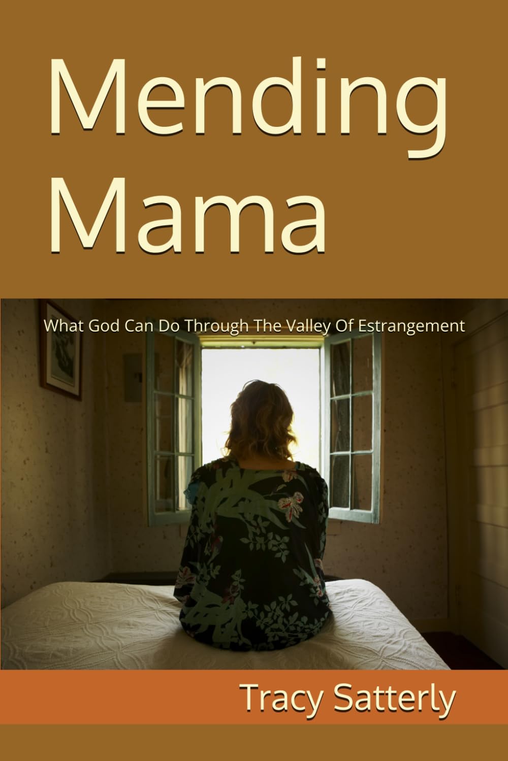 Mending Mama: What God Can Do Through The Valley Of Estrangement