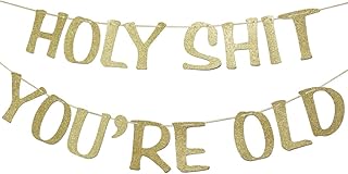 Holy Shit You're Old Banner Gold Glitter for 30th 40th 50h 60th 70th 80th 90th Funny Birthday Banner Sign Bunting Party Decor Photo Booth Props (Gold)