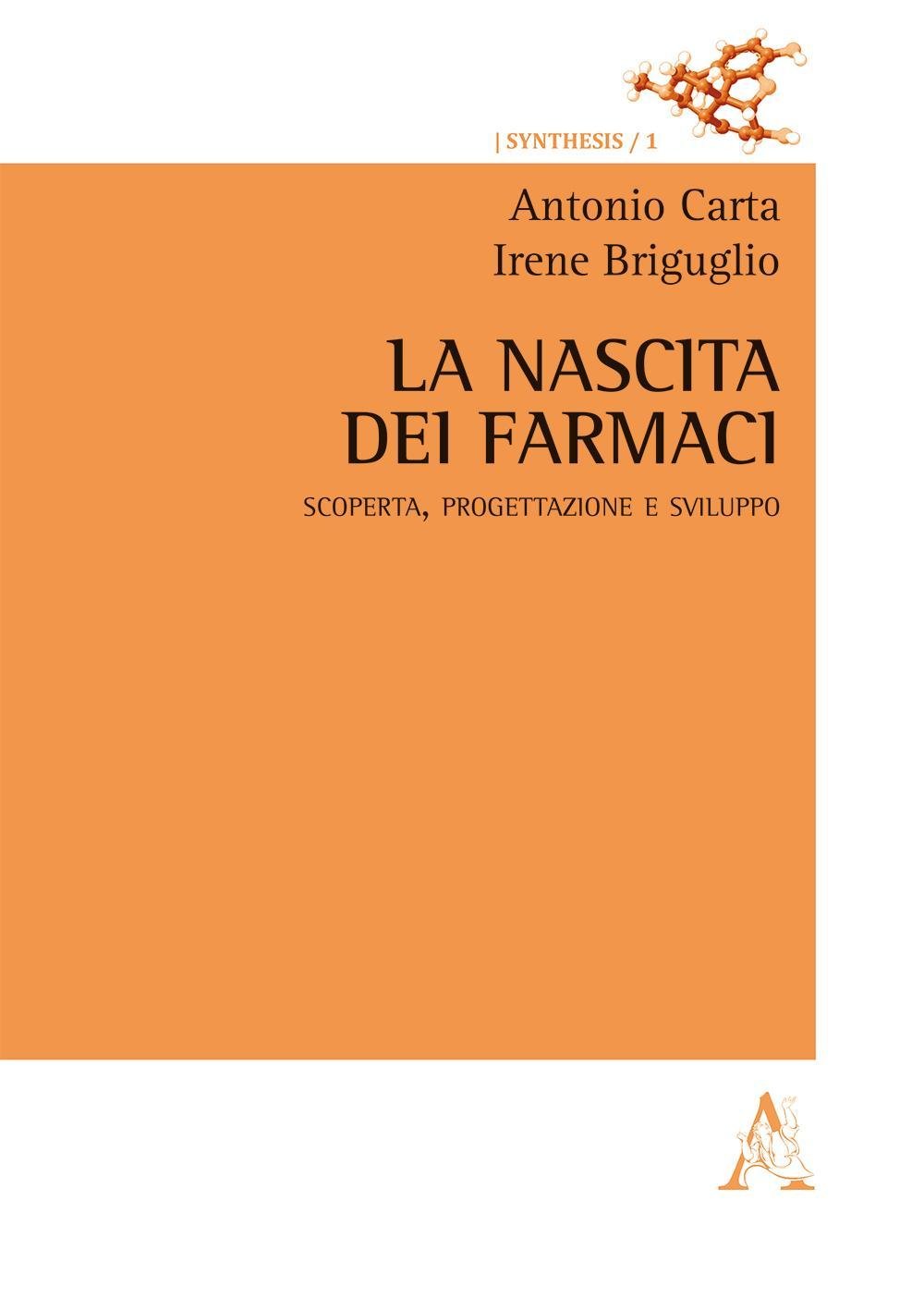 La Nascita Dei Farmaci: Scoperta, Progettazione E Sviluppo - 4