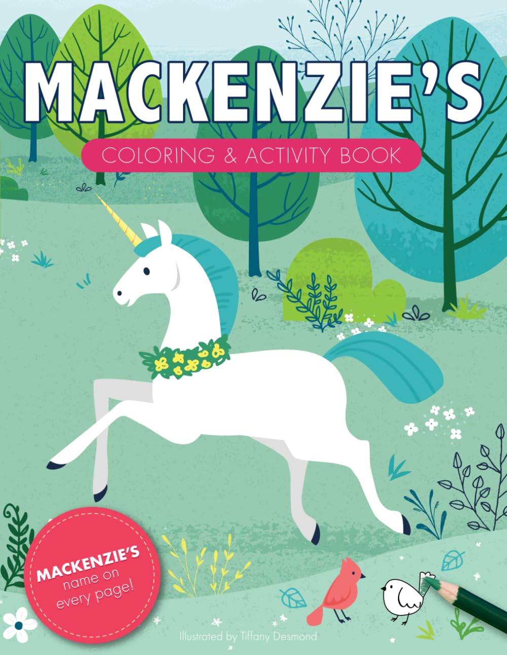 Mackenzie's Coloring & Activity Book: A Personalized Gift For Mackenzie - Her Name On Every Page (Personalized Coloring Pages)