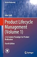 Product Lifecycle Management (Volume 1): 21st Century Paradigm for Product Realisation (Decision Engineering)