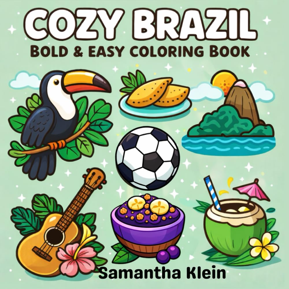 Cozy Brazil Bold & Easy Coloring Book: 40 Simple and Tropical Designs for Kids & Adults (Cozy Countries Coloring Series)