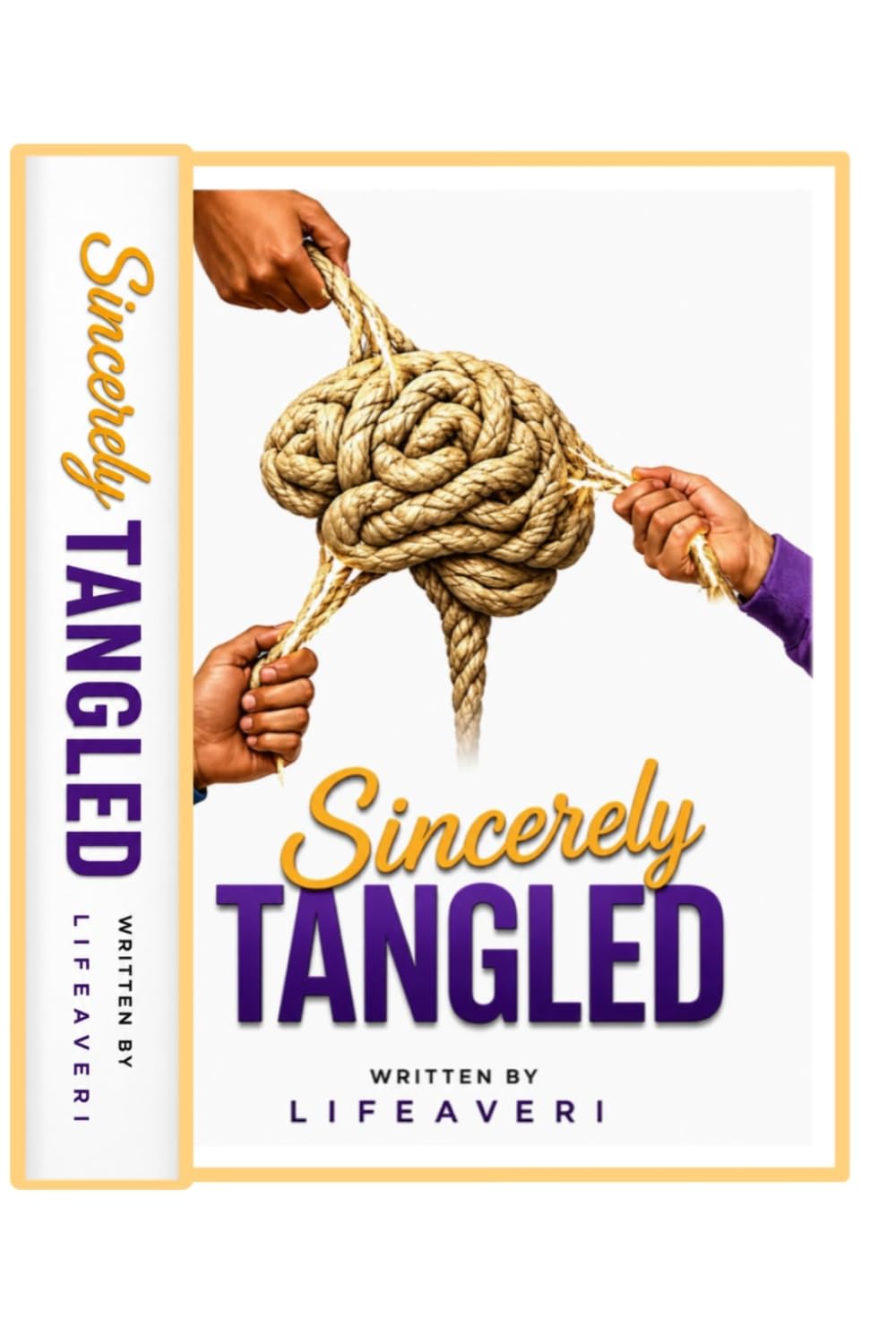 Sincerely Tangled: An Emotional Fiction Novel About Healing, Love, and Self-Discovery.