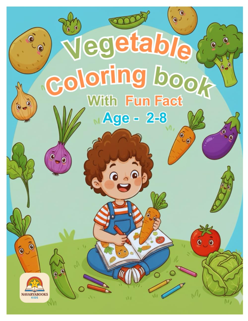 Vegetable coloring book with fun fact: Age 2-8