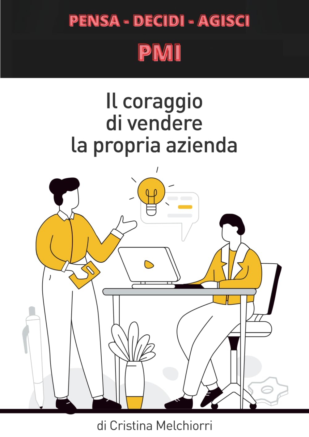 Il coraggio di vendere la propria azienda: Guidare il cambiamento tra identità, valore e futuro