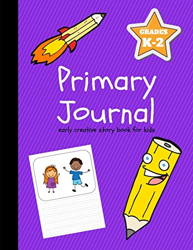 Primary Journal: Early Creative Story Book for ... 198336665X Book Cover