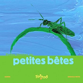Paperback Petite histoire de petites bêtes [French] Book