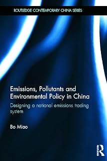 Emissions, Pollutants and Environmental Policy in China: Designing a National Emissions Trading System (Routledge Contemporary China Series)