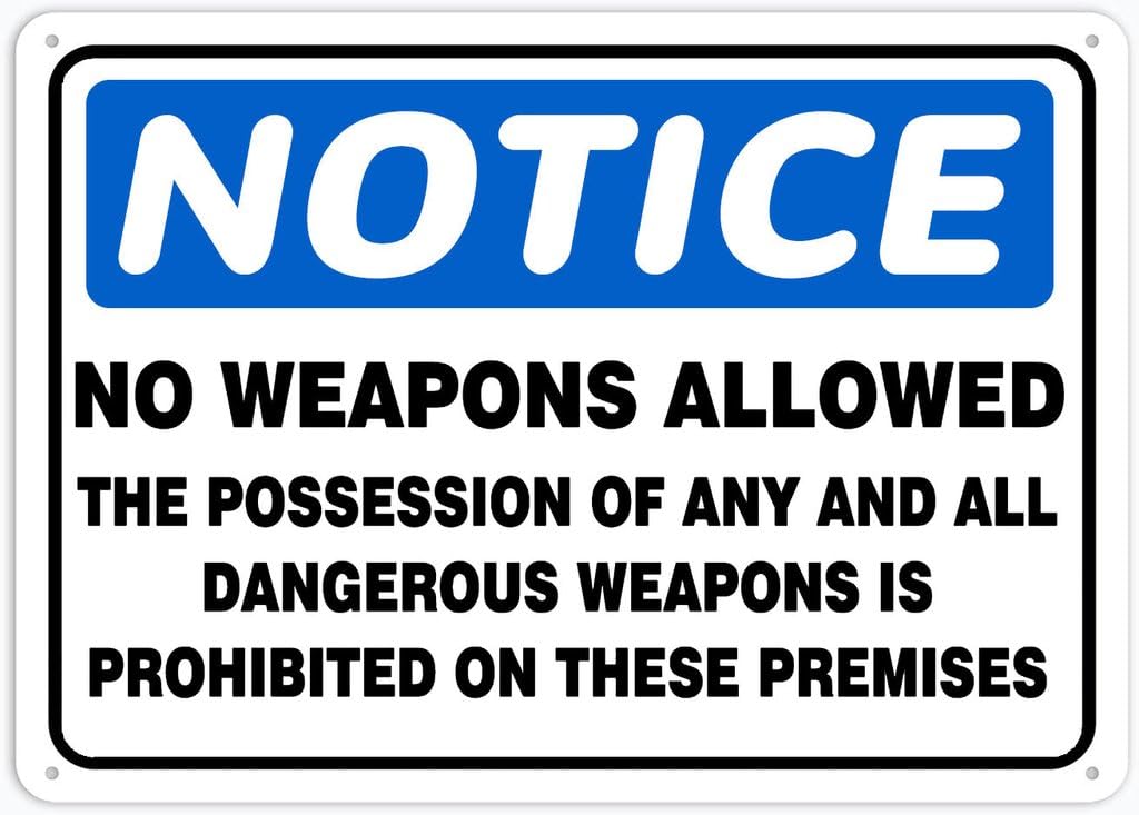 8"x12" Aluminum Metal Sign Plate - Notice Safety Sign No Weapons Allowed (Possession Of Dangerous Weapons Prohibited) - Caution Warning Notice