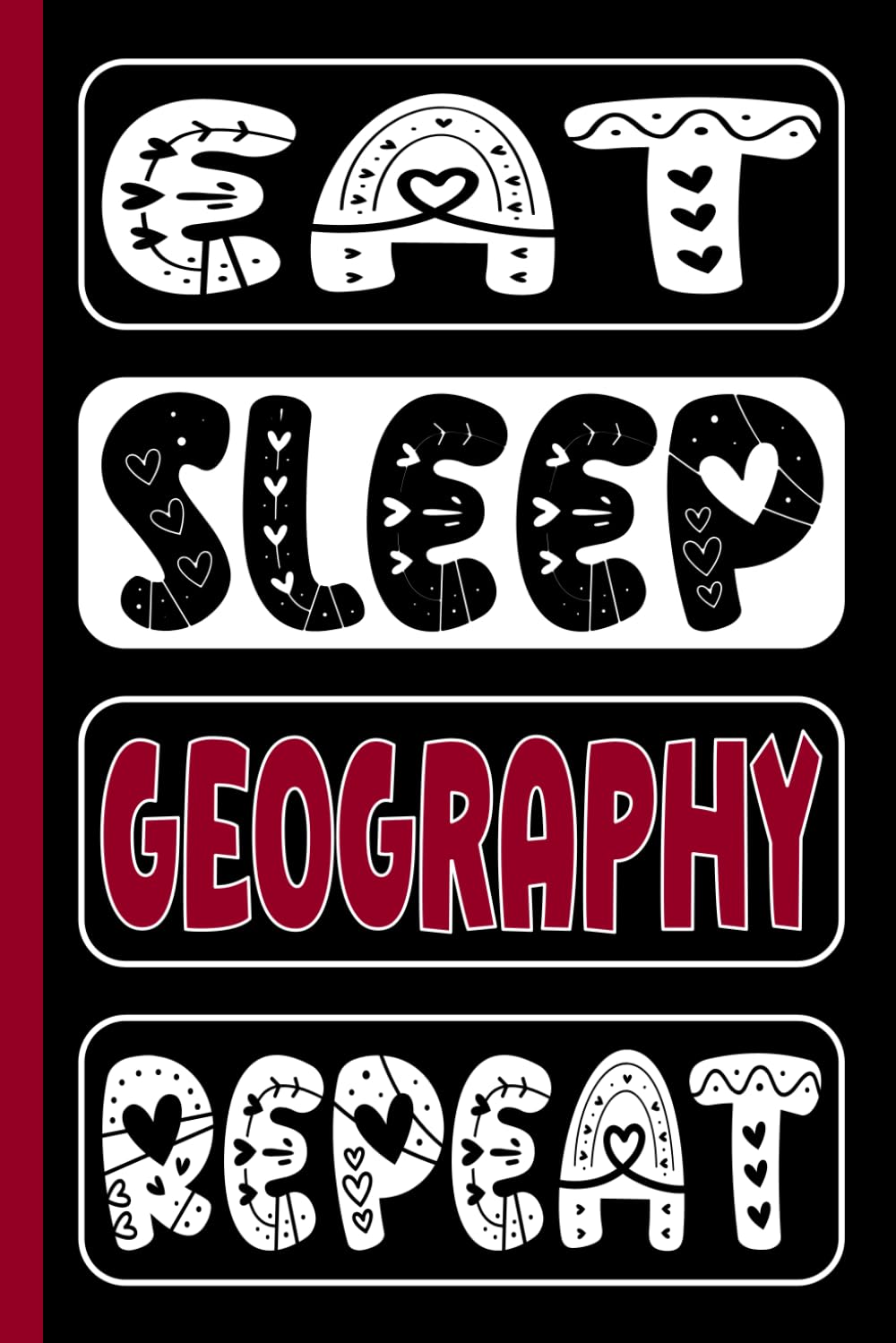 EAT SLEEP GEOGRAPHY REPEAT: Funny Geography Gifts for Students and Teachers