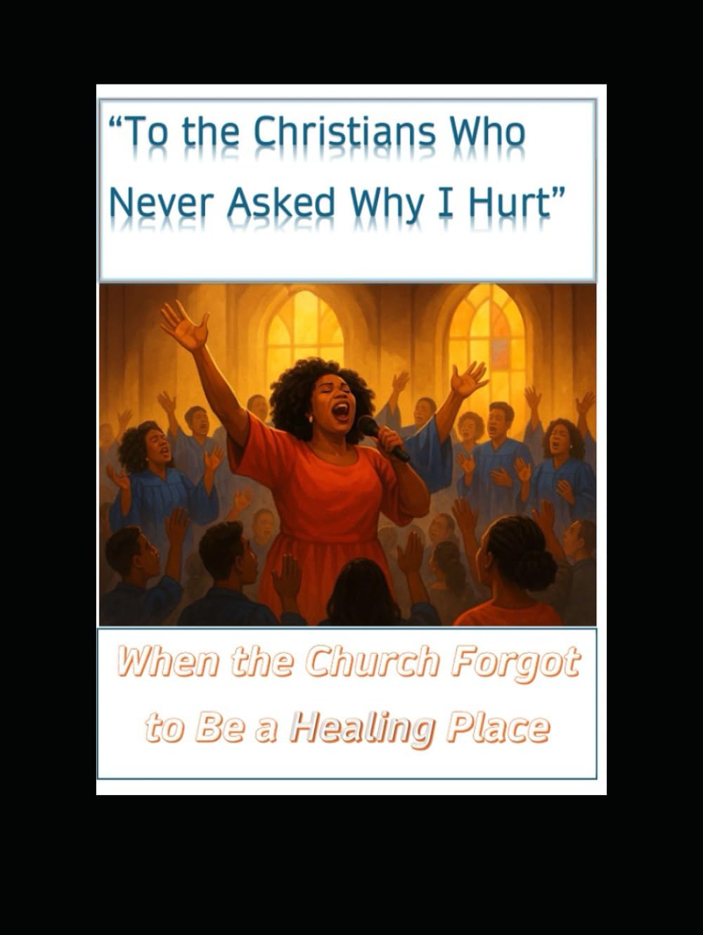 The Christians Who Never Asked Why I Hurt
