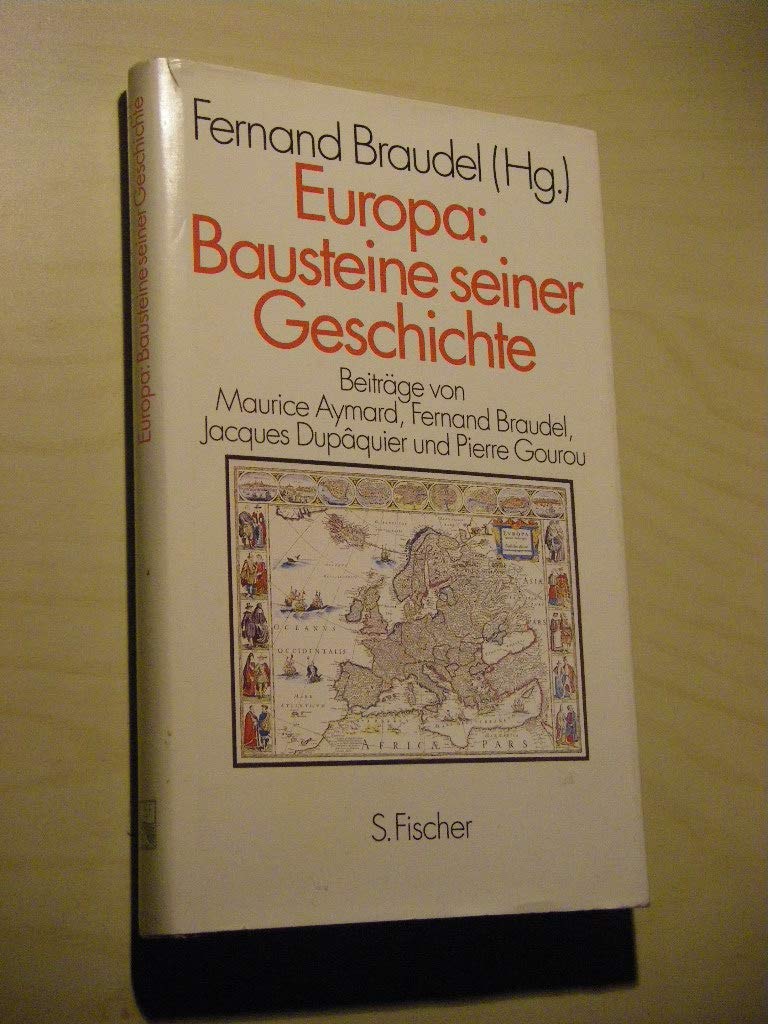 Europa, Bausteine seiner Geschichte : Braudel Fernand (Hrsg.) und ...