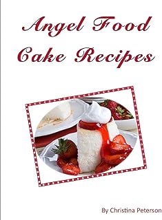 Angel Food Cake Recipes (Cakes)