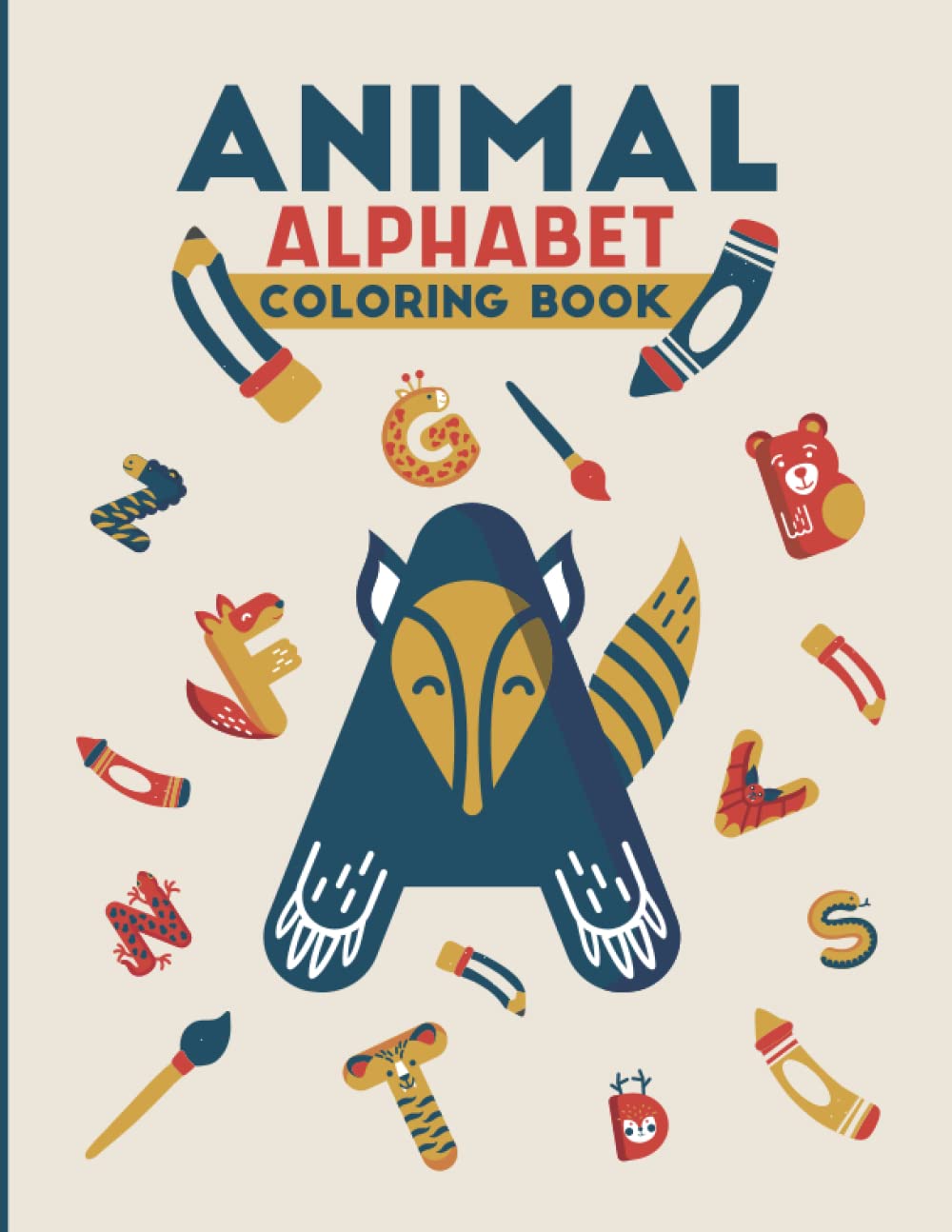 Animal Alphabet Coloring Book: Fun ABC Coloring Book for Kids Ages 4-7 with Cute Wild Animals, Children Coloring Book