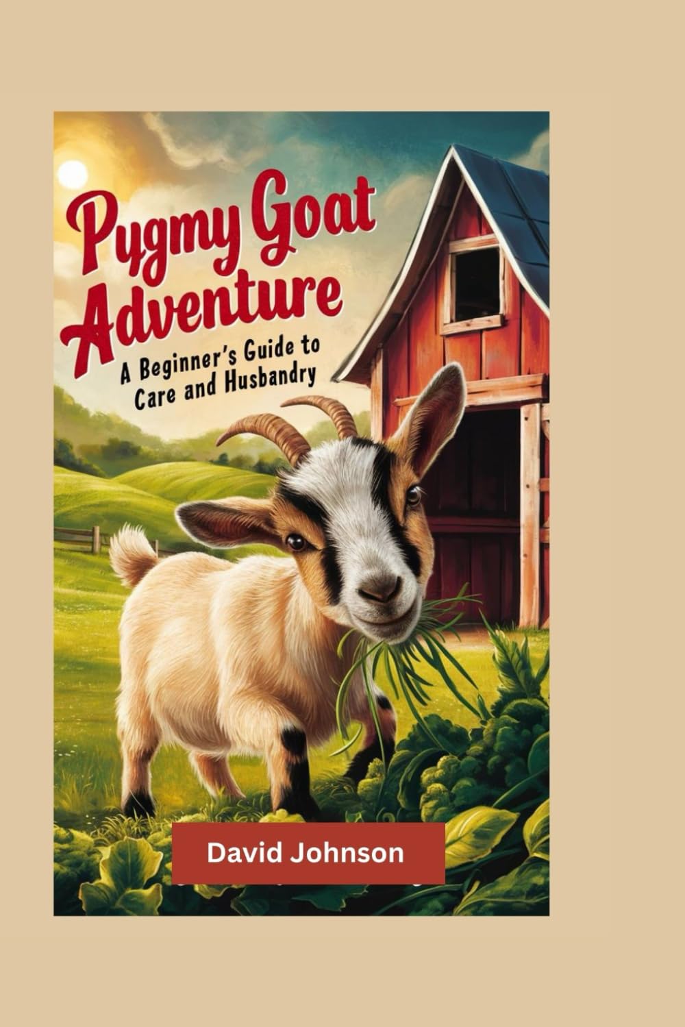 Pygmy Goat Adventure: A Beginner's Guide to Care and Husbandry