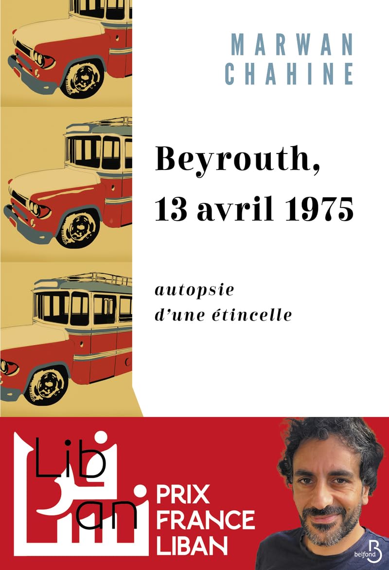 Beyrouth, 13 avril 1975: Autopsie d'une étincelle
