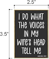 Vista 2 de Honey Dew Gifts, I Do What The Voices in My Wife's Head Tell Me, 2.5 x 3.5 pulgadas, imanes de madera para refrigerador, imanes decorativos, imanes