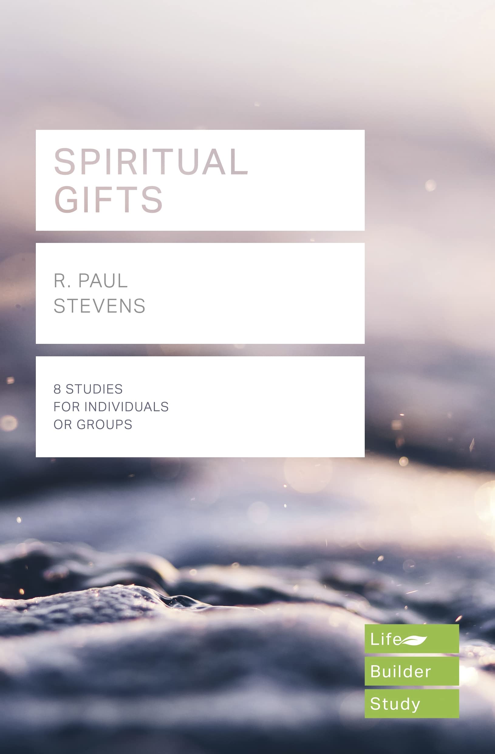 Spiritual Gifts (Lifebuilder Study Guides) by R Paul Stevens (Paperback Book)