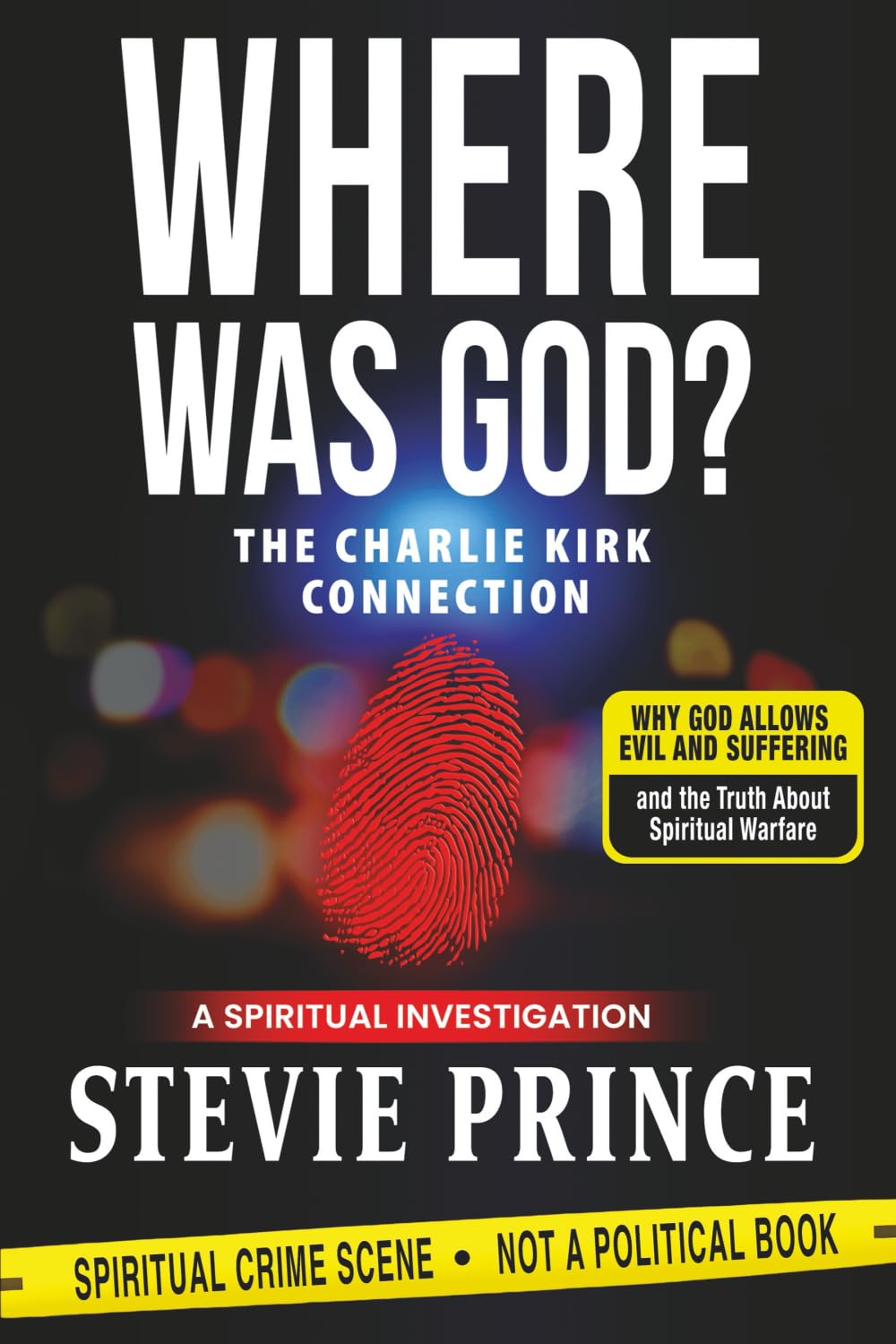Where Was God?: Why God Allows Evil and Suffering, and the Truth About Spiritual Warfare