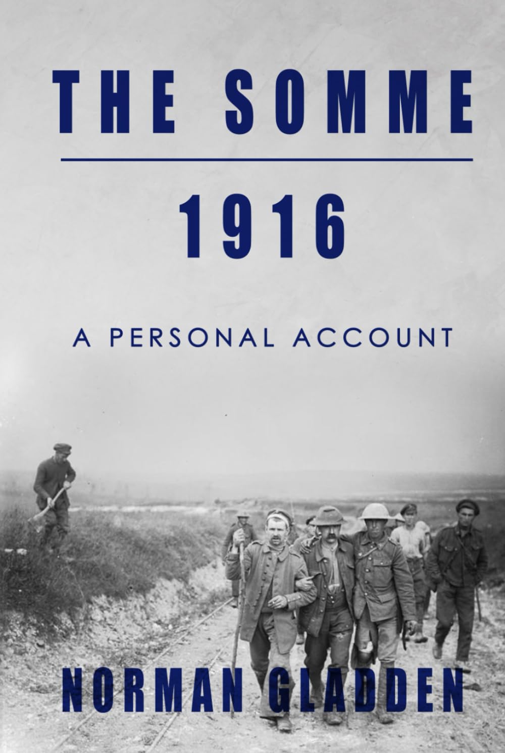 The Somme, 1916: A Personal Account (Full Pack — A Private’s War)