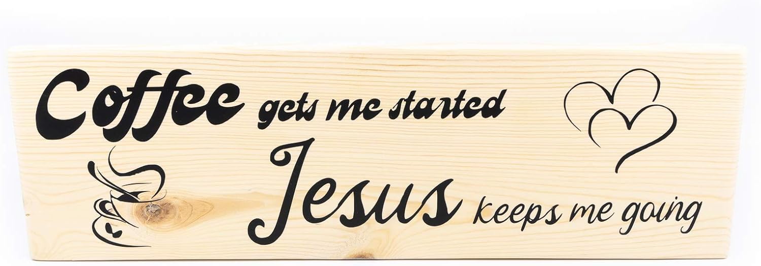 Coffee Gets Me Started Jesus Keeps Me Going Christian Biblical Gift Wood Wall Sign Decor Real Wood Plaque Gift of Love Hope Peace Faith Family Friend (Stained 18Inch)