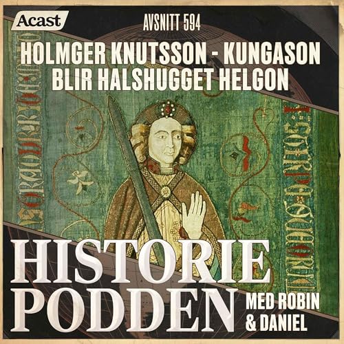 594. Holmger Knutsson - kungason blir halshugget helgon
