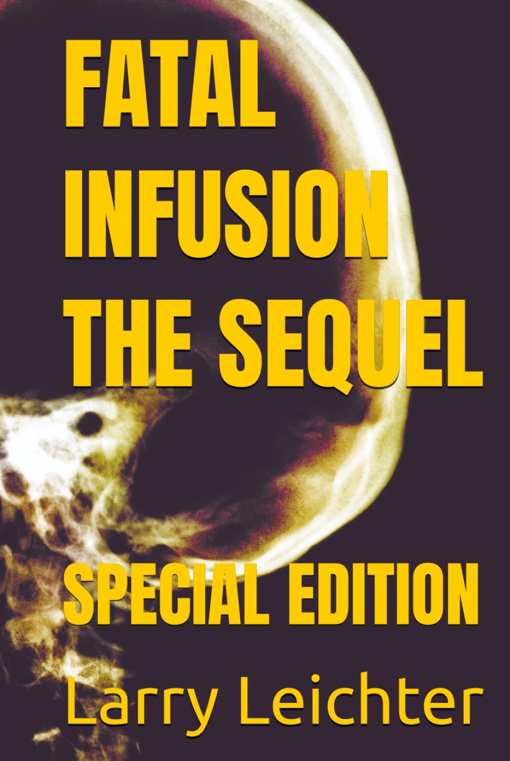 FATAL INFUSION THE SEQUEL: SPECIAL EDITION