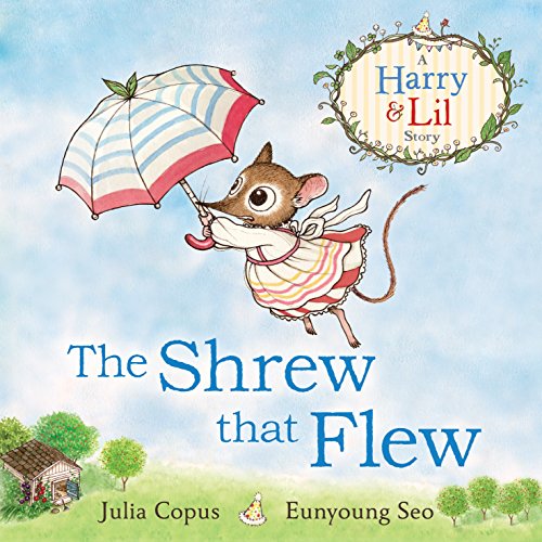 Image of The Shrew that Flew (A Harry & Lil Story)