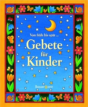 Hardcover Gebete für Kinder. Von früh bis spät... [German] Book