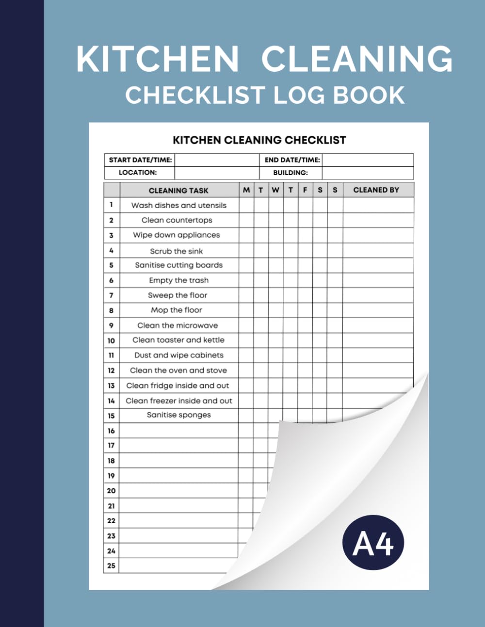 Kitchen Cleaning Checklist Log Book: Daily & Weekly Cleaning Schedule and Checklist For Commercial Kitchen, Restaurants, Cafes and Catering Businesses