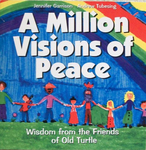 A Million Visions of Peace: Wisdom from the Fri... 0439411203 Book Cover