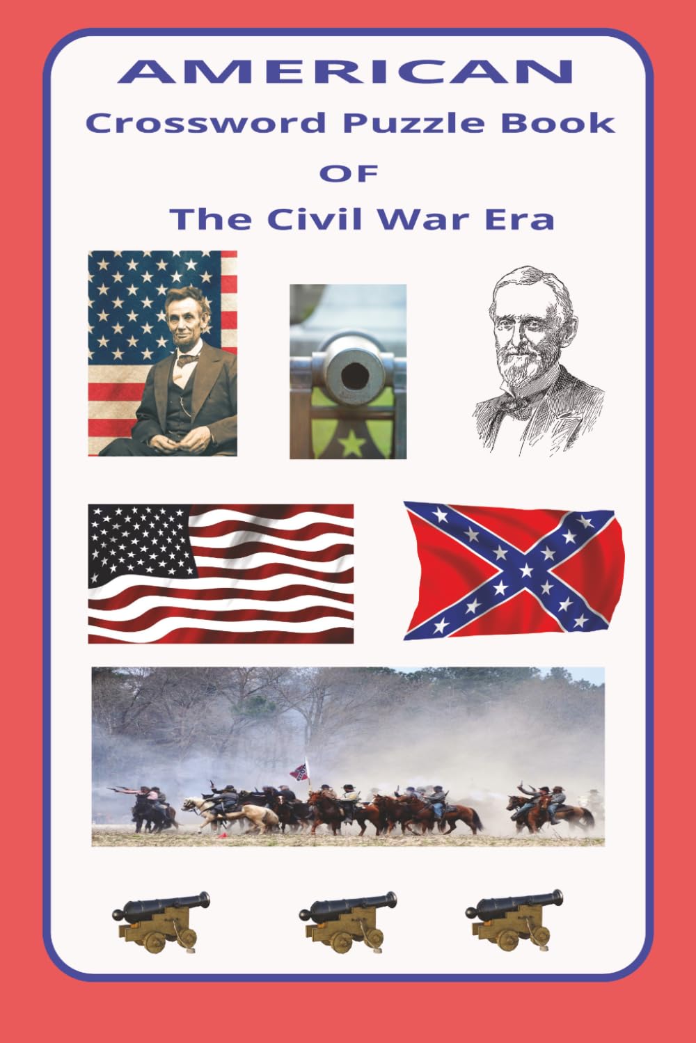 American crossword puzzle book of the civil war era: crossword puzzles with easy to read print about civil war leaders,battle and campaigns, women of ... Gift for Vacations, Holidays and relaxation.