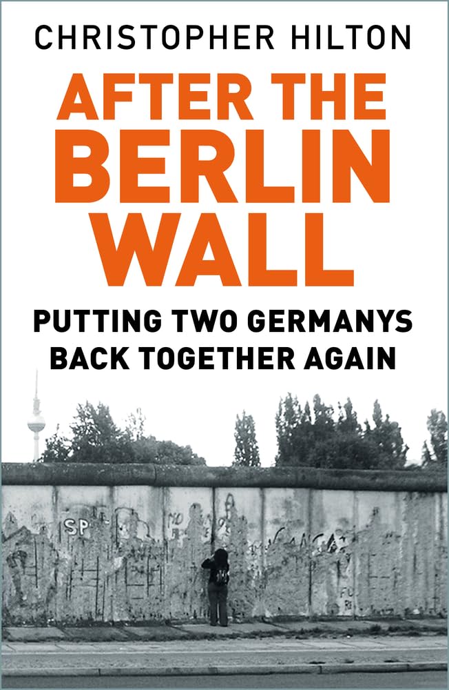 After The Berlin Wall by Christopher Hilton PAPERBACK 9780750992138