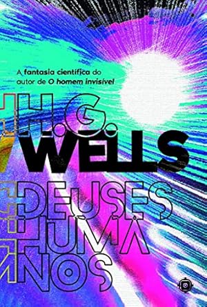 61AXb0ljdrL._SY445_SX342_ HG WELLS | 10 livros para conhecer a obra
