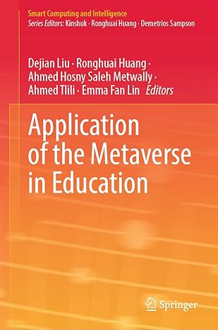 Application of the Metaverse in Education (Smart Computing and Intelligence)-Wow! eBook