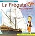 Frégate de Gaspard (la)