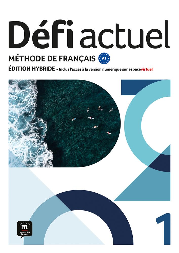 Défi actuel 1 - Livre de l’élève - Edition hybride: methode de francais