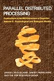 Parallel Distributed Processing, Vol. 2: Psychological and Biological Models