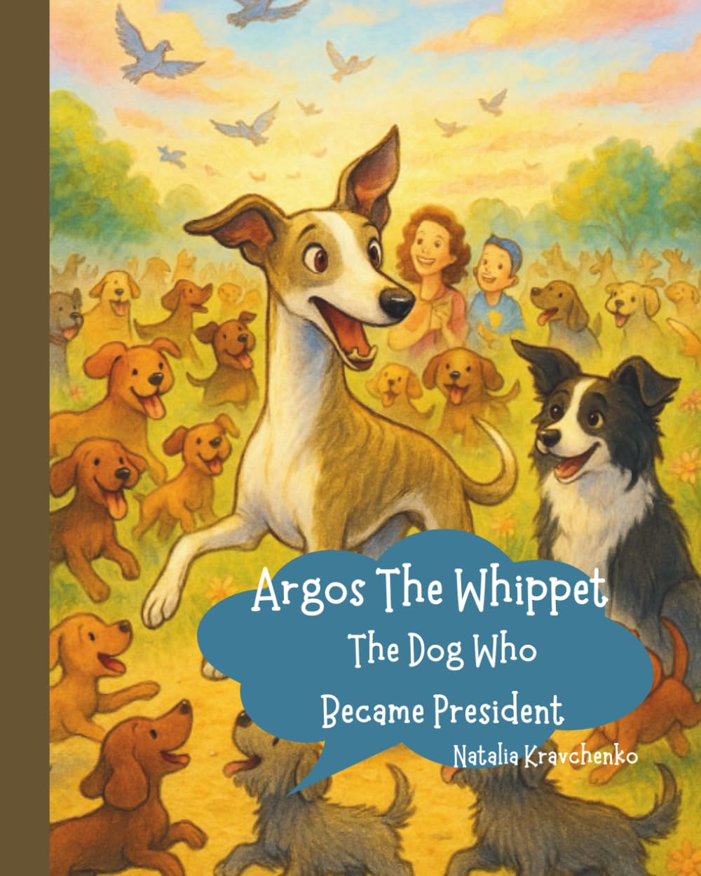 Whippet Argos. The Dog Who Became President (Books for children)