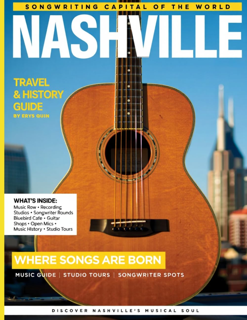 NASHVILLE TRAVEL & HISTORY GUIDE (FULL COLOR): Plan Nashville Adventures with Insider Tips, Iconic Venues, & Authentic Southern Experiences, highlighting, local craft breweries, & music museum tours