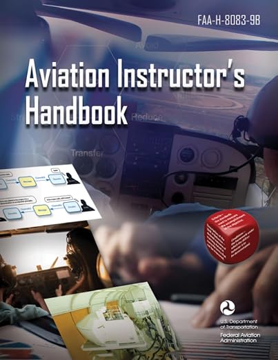 Aviation Instructor's Handbook: FAA-H-8083-9B - Federal Aviation Administration